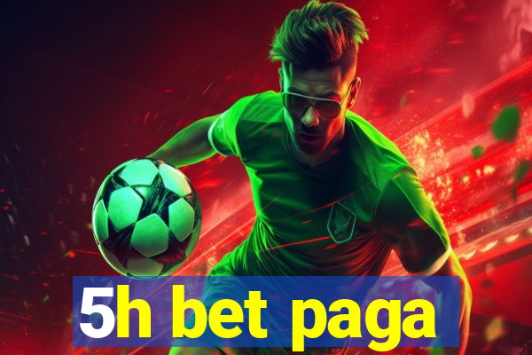 5h bet paga